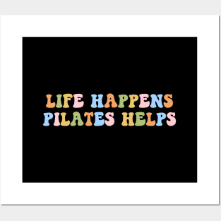 Workout Motivation Funny Pilates Mom Saying Life Happens Pilates Helps Workout yoga Posters and Art